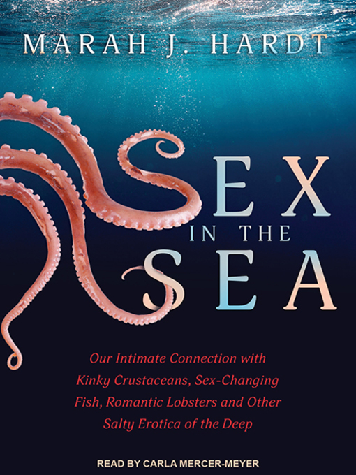 Title details for Sex in the Sea by Marah J. Hardt - Wait list